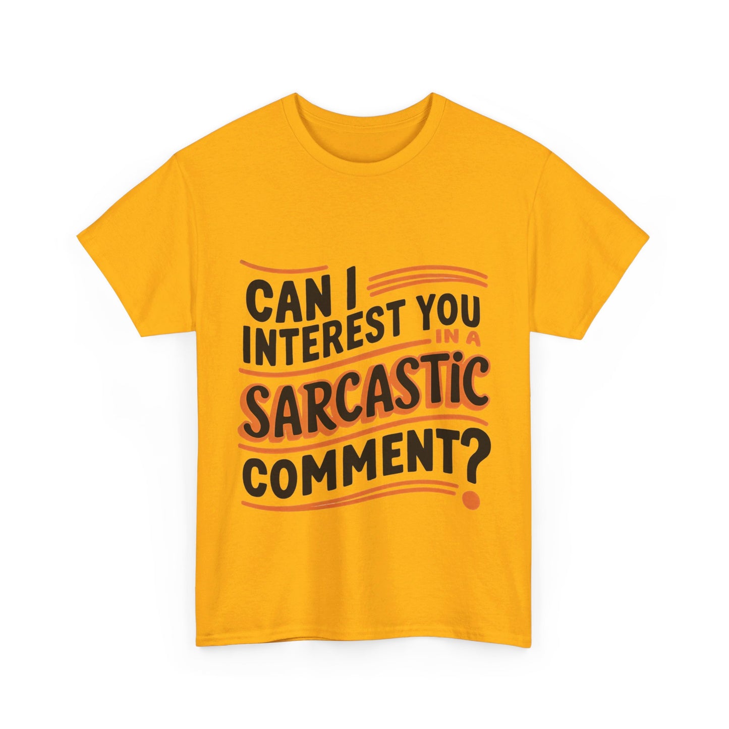 Sarcasm T-Shirt, Funny, Perfect Gift