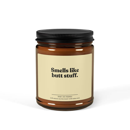 Smells like butt stuff candle, the perfect humorous gift for moms.Funny soy candle,ideal for those tough-to-buy-for people!