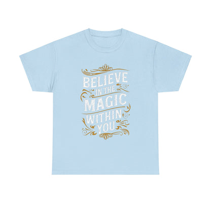 Magic Within T-Shirt, Inspirational T-Shirt, Perfect Inspirational Gift