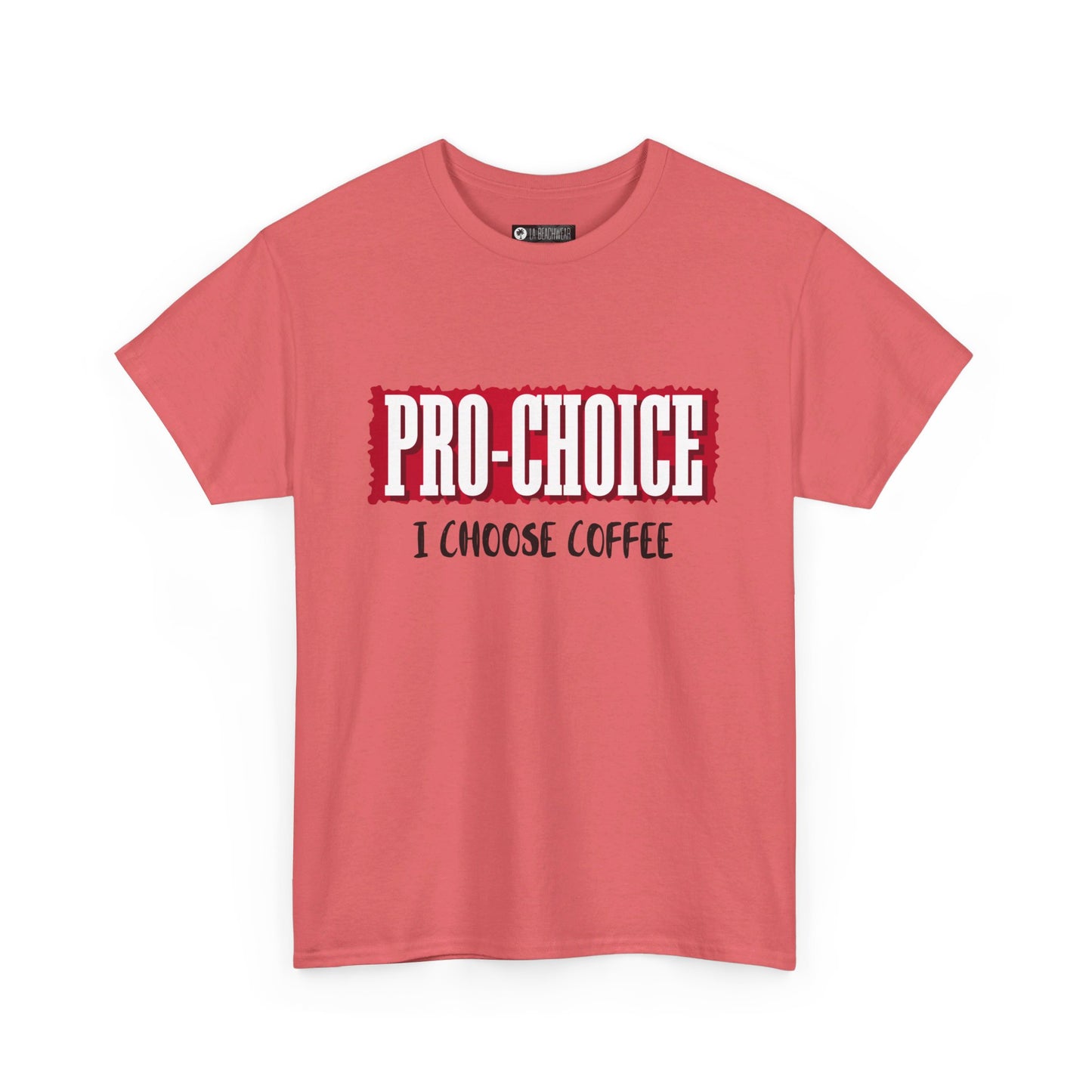 Pro-Choice Coffee, non-political political shirt, fun gear, humorous gift, political gift