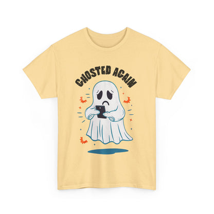 Ghosted Again, Halloween T-Shirt, Spooky and Funny, Culture Lovers Shirt, Halloween Lover Gift