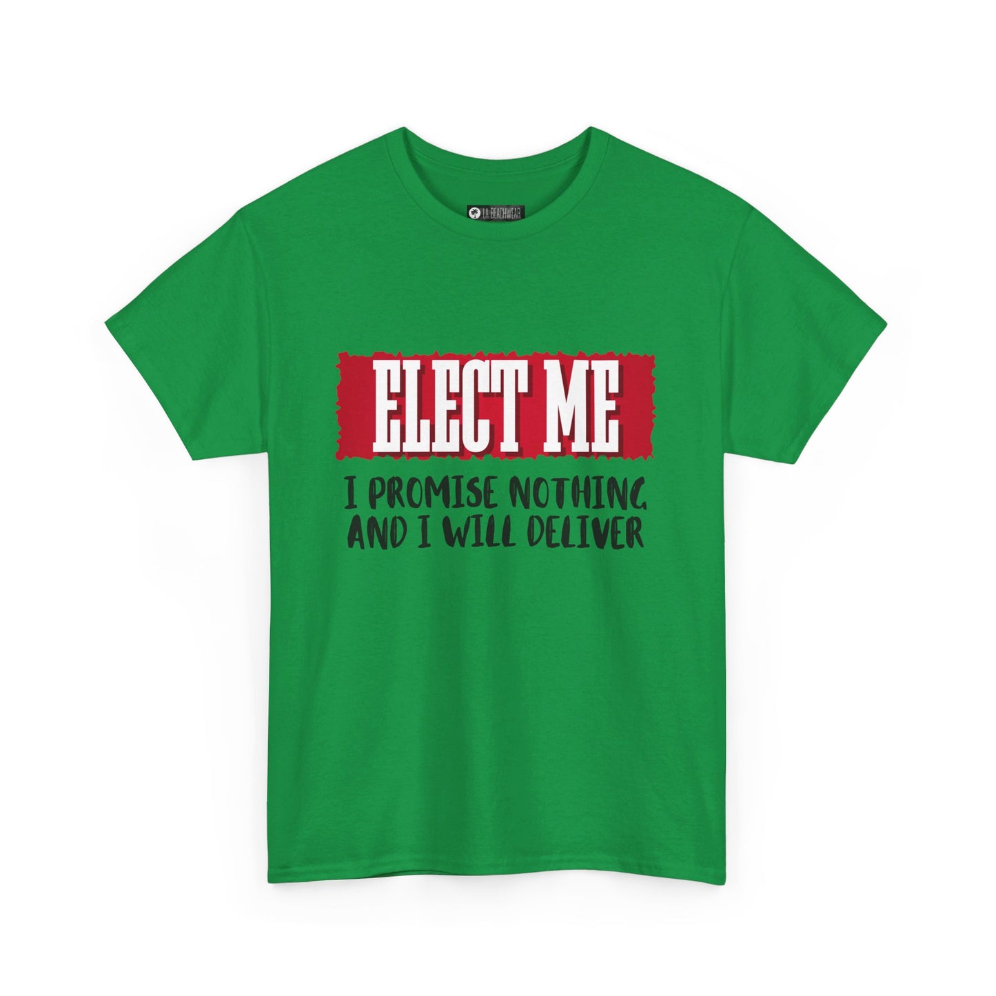 Elect Me T-Shirt, non-political political shirt, fun gear, humorous gift, political gift