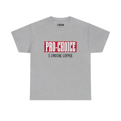 Pro-Choice Coffee, non-political political shirt, fun gear, humorous gift, political gift