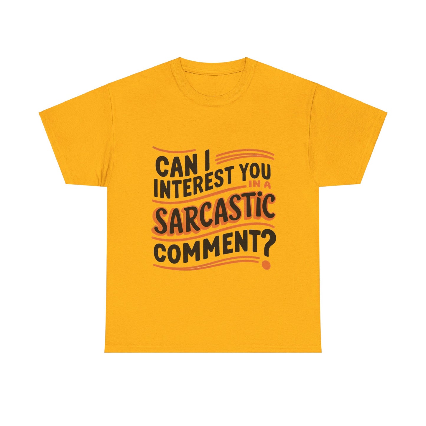 Sarcasm T-Shirt, Funny, Perfect Gift