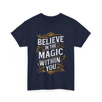 Magic Within T-Shirt, Inspirational T-Shirt, Perfect Inspirational Gift