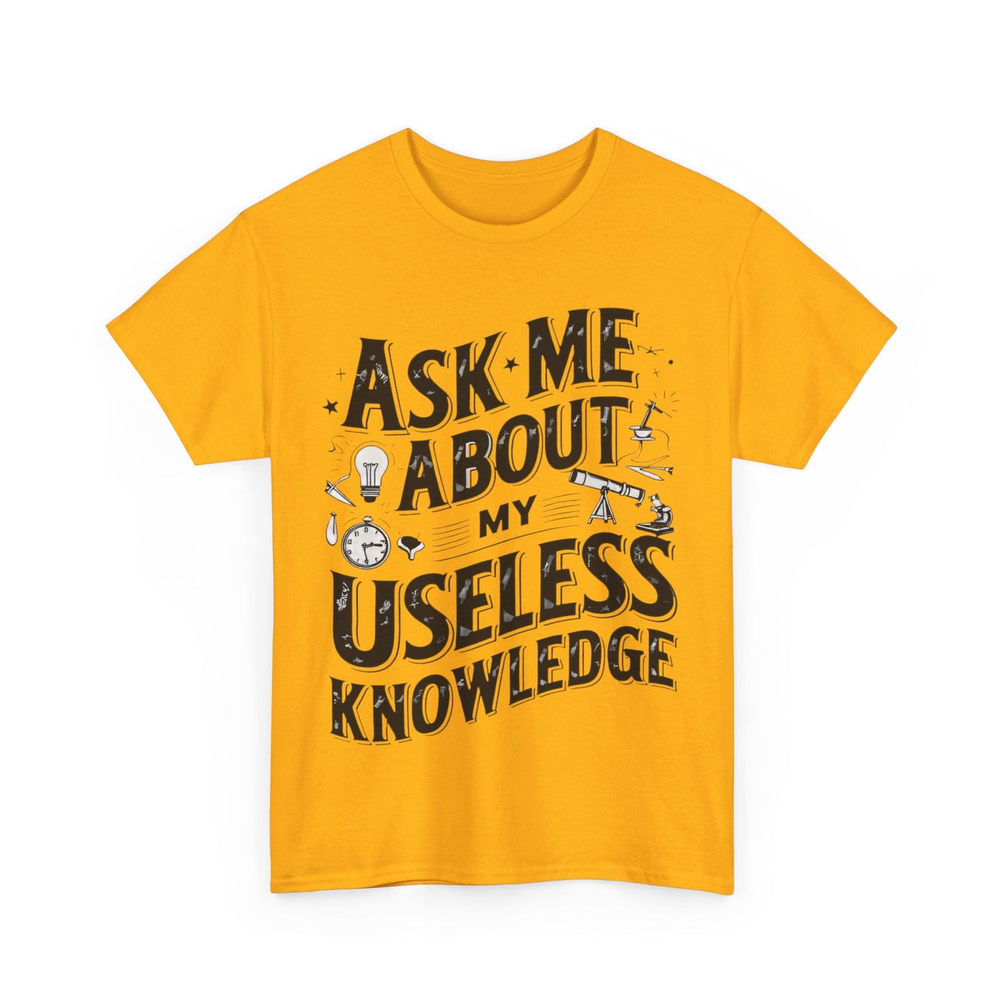 Ask me about my Useless Knowledge T-Shirt, Trivia