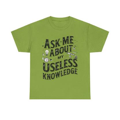 Ask me about my Useless Knowledge T-Shirt, Trivia