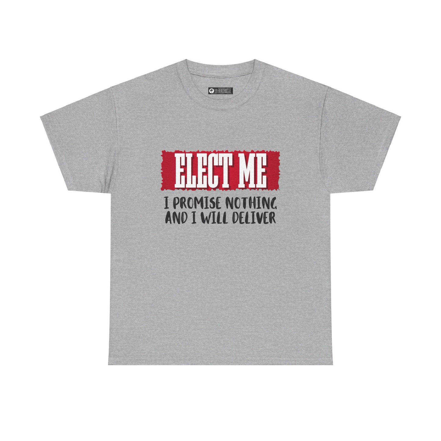 Elect Me T-Shirt, non-political political shirt, fun gear, humorous gift, political gift