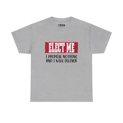 Elect Me T-Shirt, non-political political shirt, fun gear, humorous gift, political gift