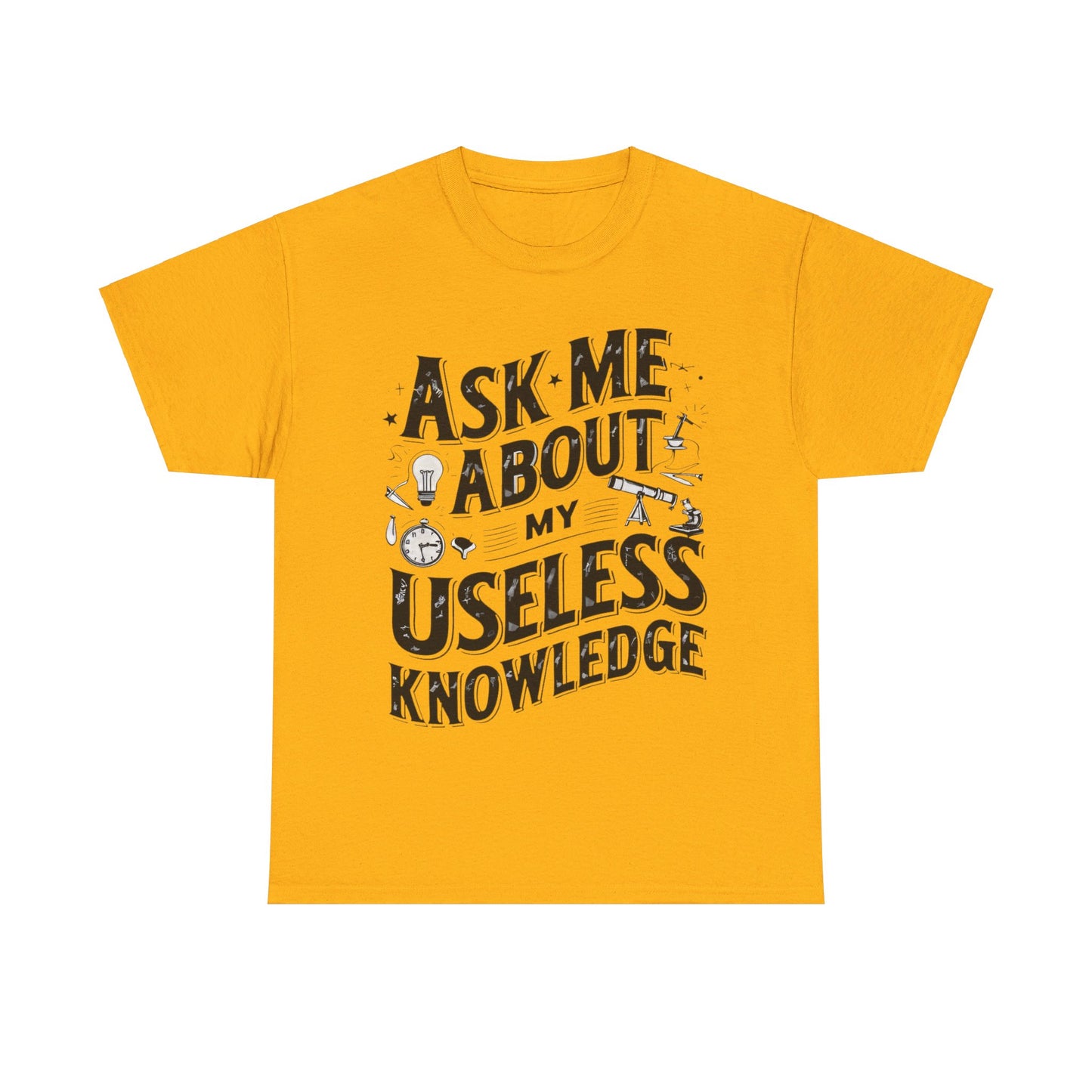 Ask me about my Useless Knowledge T-Shirt, Trivia