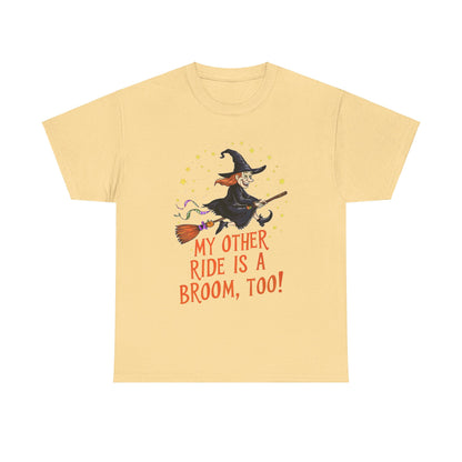 My Other Ride, Halloween T-Shirt, Spooky and Funny, Shirt for Witch Lovers, Halloween Lover Gift, Witch Gift