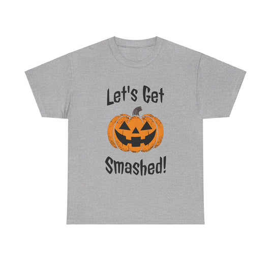 Let's Get Smashed, Halloween T-Shirt, Spooky and Funny, Gift for Partiers, party gift, Gift for Halloween Lovers