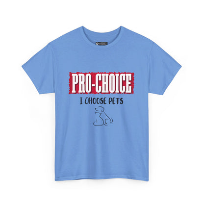 Pro-Choice Pets, non-political political shirt, fun gear, humorous gift, political gift