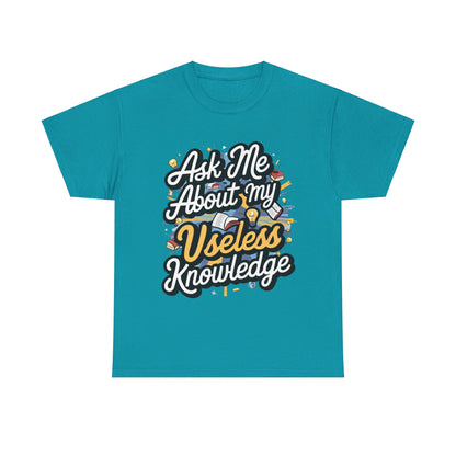 Ask me about my Useless Knowledge T-Shirt, Trivia