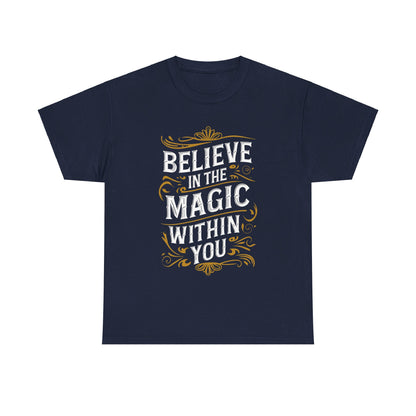 Magic Within T-Shirt, Inspirational T-Shirt, Perfect Inspirational Gift