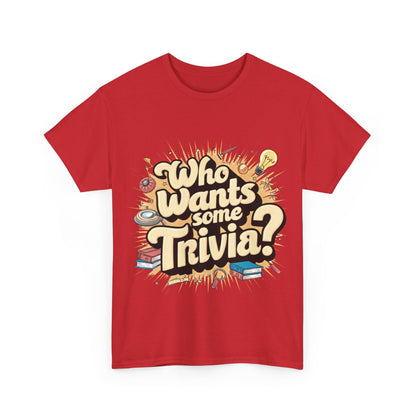 Who Wants Some Trivia? T-Shirt