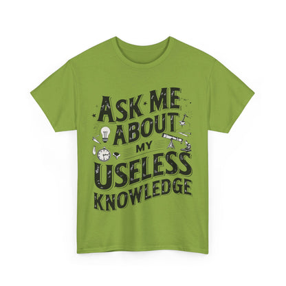 Ask me about my Useless Knowledge T-Shirt, Trivia