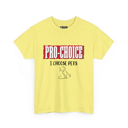 Pro-Choice Pets, non-political political shirt, fun gear, humorous gift, political gift