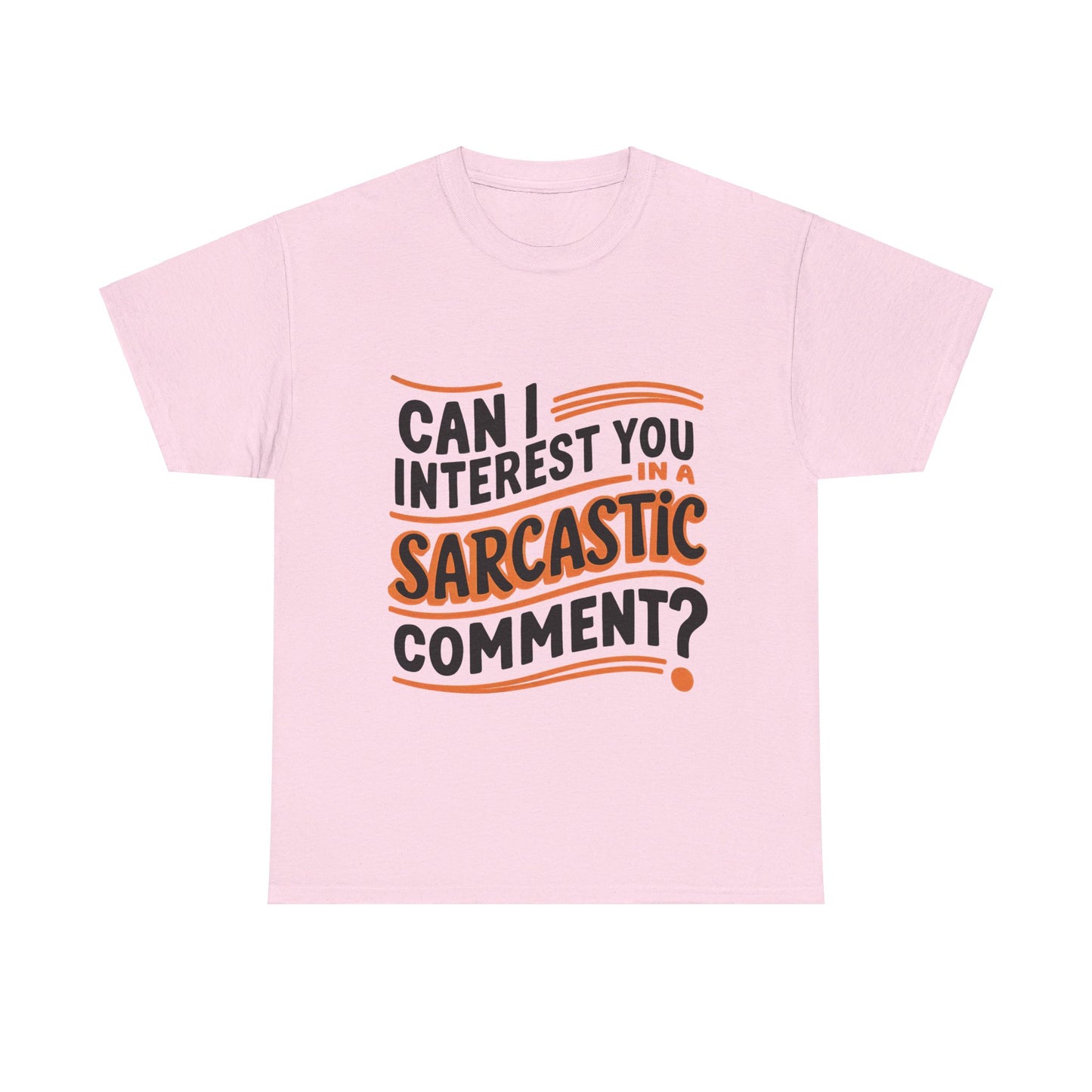 Sarcasm T-Shirt, Funny, Perfect Gift