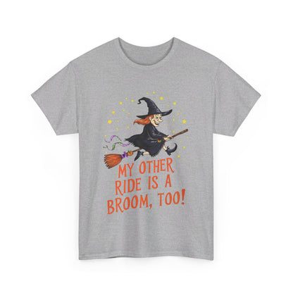 My Other Ride, Halloween T-Shirt, Spooky and Funny, Shirt for Witch Lovers, Halloween Lover Gift, Witch Gift