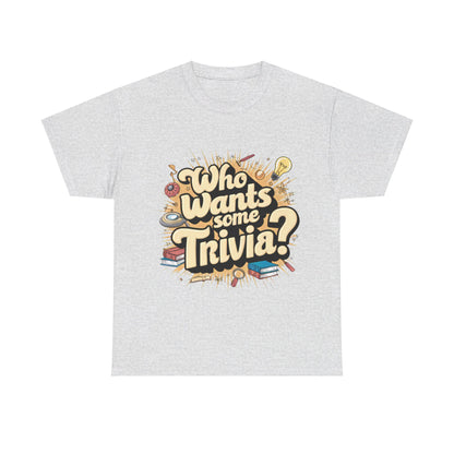 Who Wants Some Trivia? T-Shirt