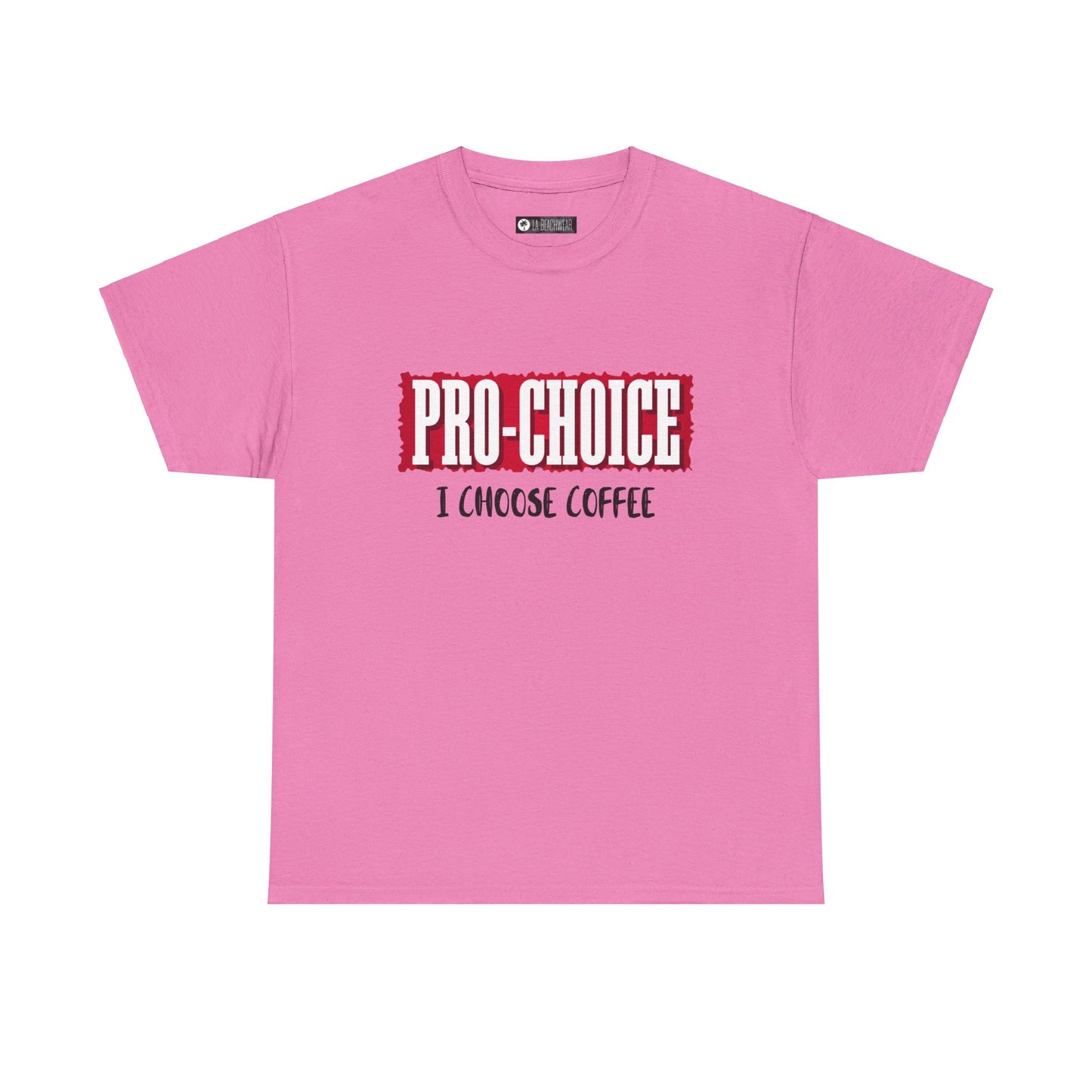 Pro-Choice Coffee, non-political political shirt, fun gear, humorous gift, political gift