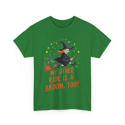 My Other Ride, Halloween T-Shirt, Spooky and Funny, Shirt for Witch Lovers, Halloween Lover Gift, Witch Gift