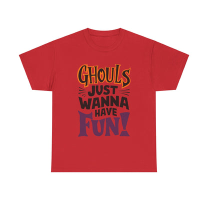 Ghouls Just Wanna Have Fun, Halloween T-Shirt, Spooky and Funny, Music Lovers Shirt, Halloween Lover Gift