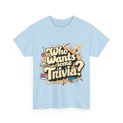 Who Wants Some Trivia? T-Shirt