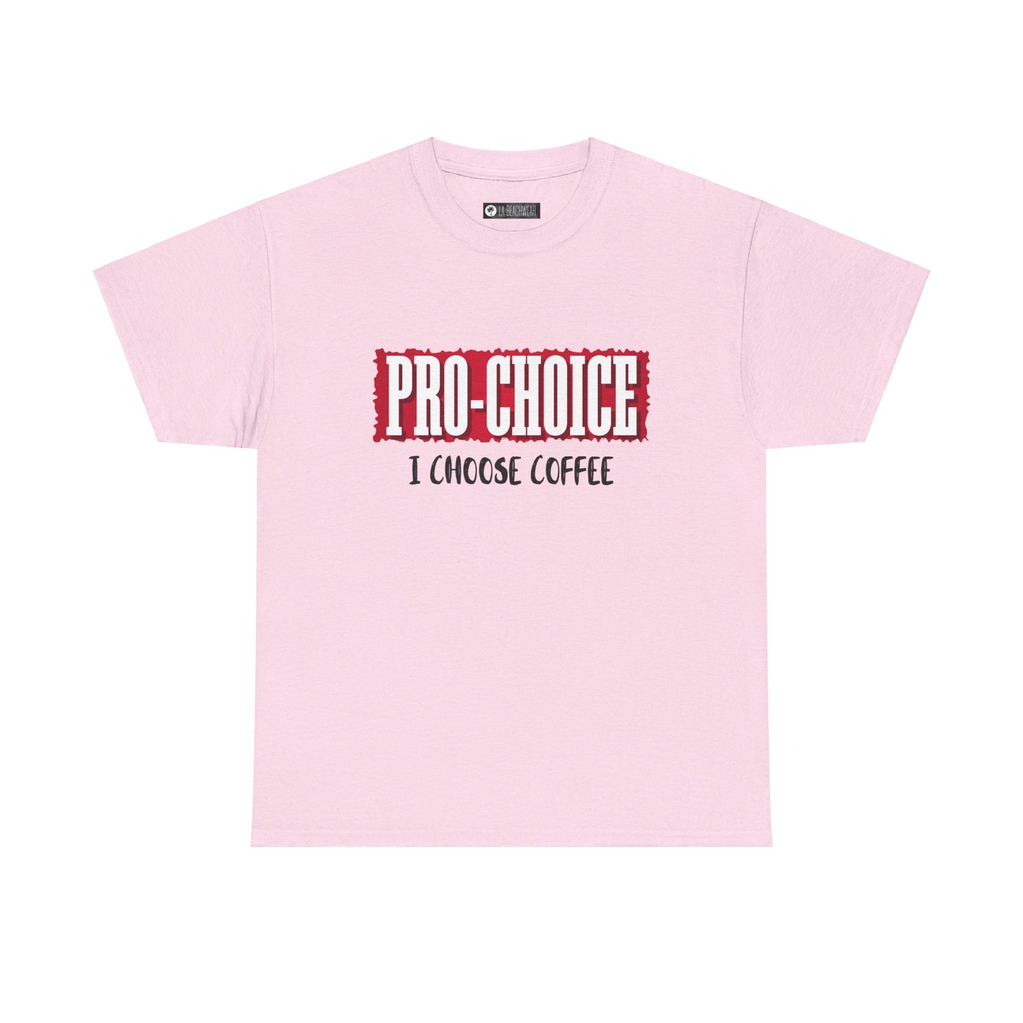 Pro-Choice Coffee, non-political political shirt, fun gear, humorous gift, political gift