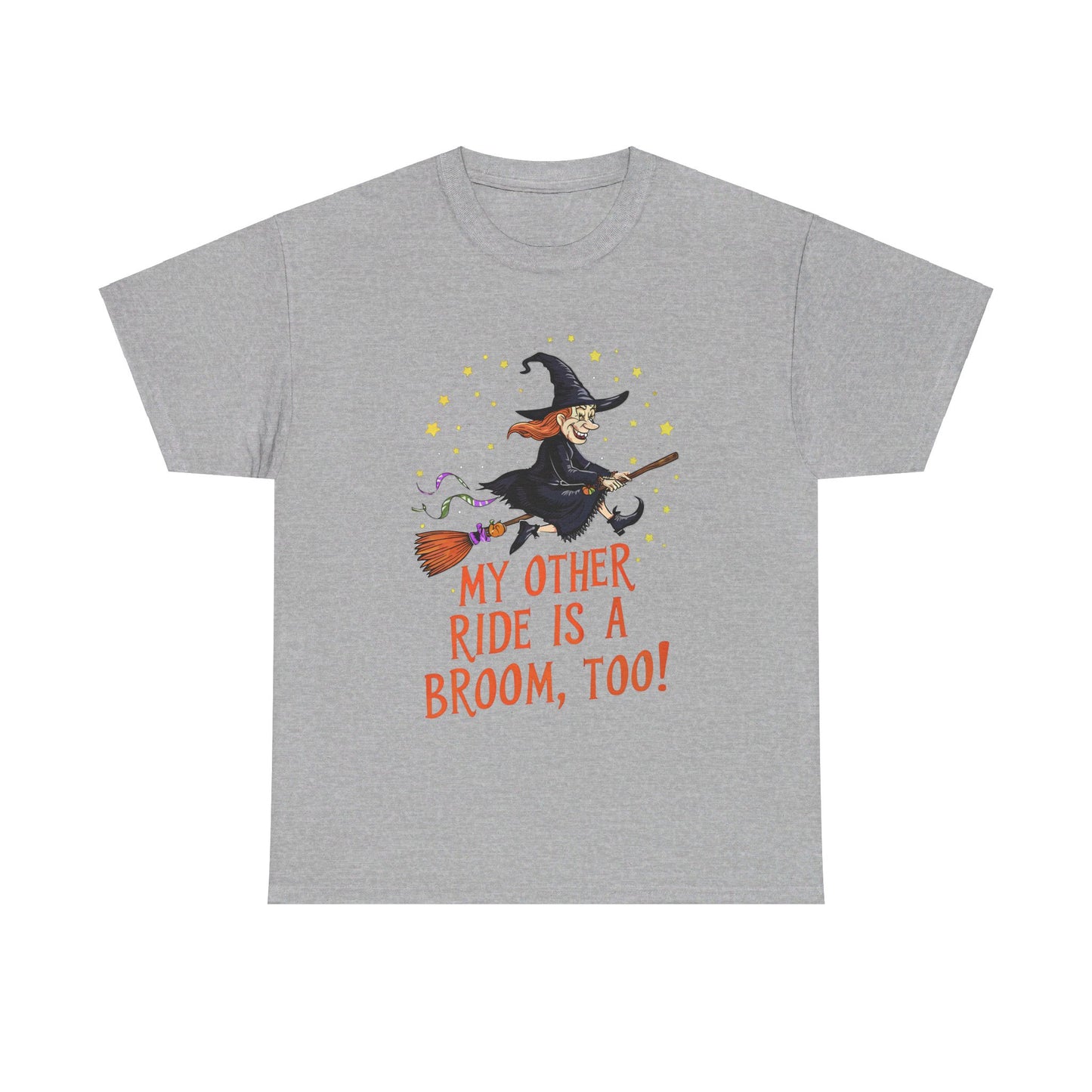 My Other Ride, Halloween T-Shirt, Spooky and Funny, Shirt for Witch Lovers, Halloween Lover Gift, Witch Gift