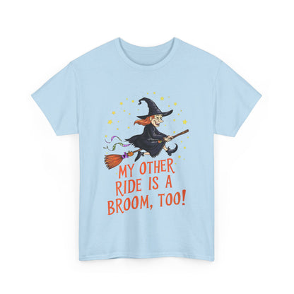 My Other Ride, Halloween T-Shirt, Spooky and Funny, Shirt for Witch Lovers, Halloween Lover Gift, Witch Gift