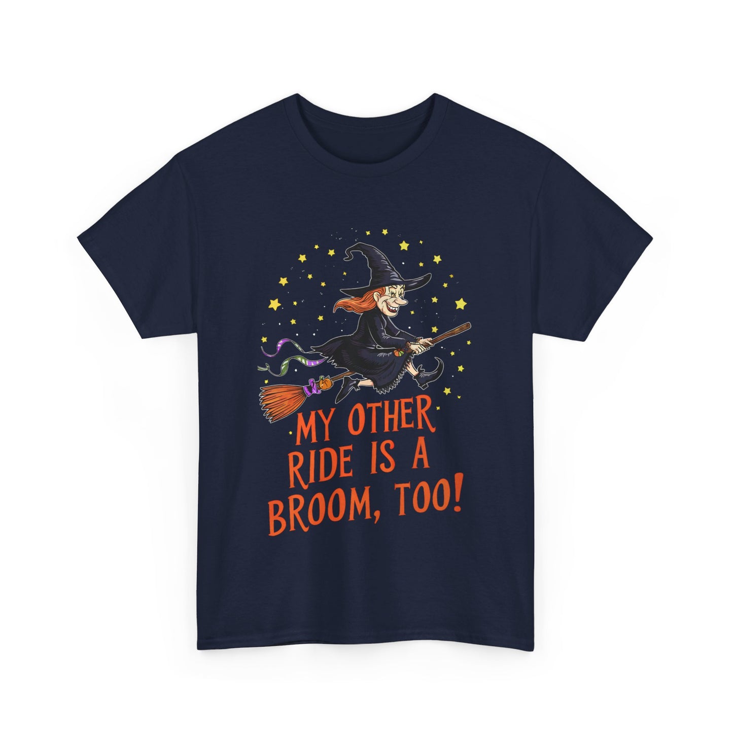 My Other Ride, Halloween T-Shirt, Spooky and Funny, Shirt for Witch Lovers, Halloween Lover Gift, Witch Gift