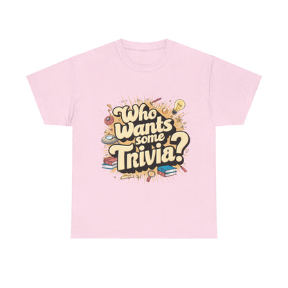 Who Wants Some Trivia? T-Shirt