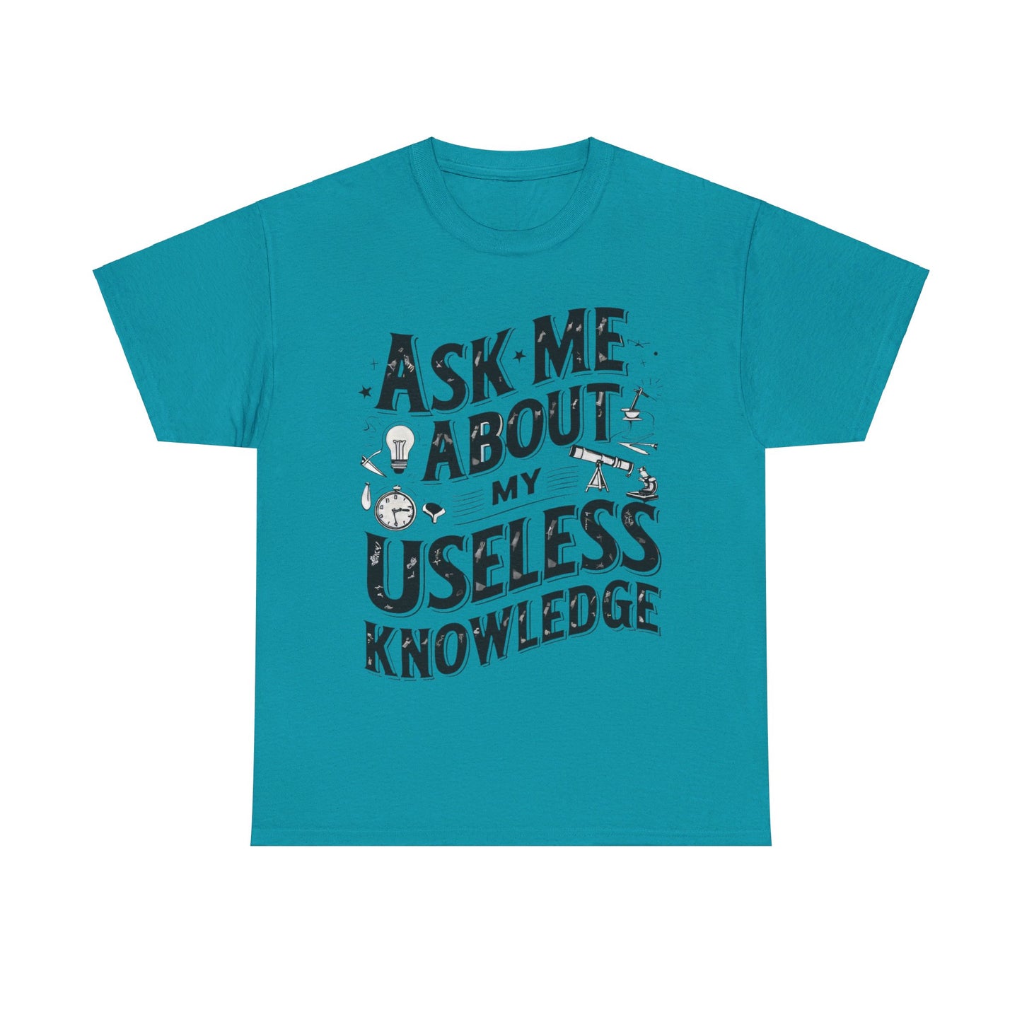 Ask me about my Useless Knowledge T-Shirt, Trivia