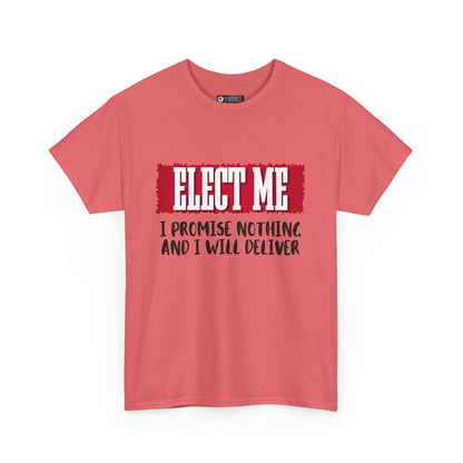 Elect Me T-Shirt, non-political political shirt, fun gear, humorous gift, political gift