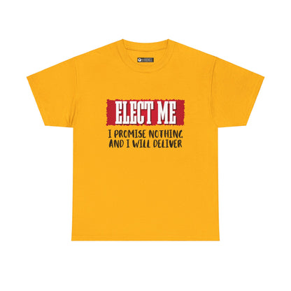 Elect Me T-Shirt, non-political political shirt, fun gear, humorous gift, political gift