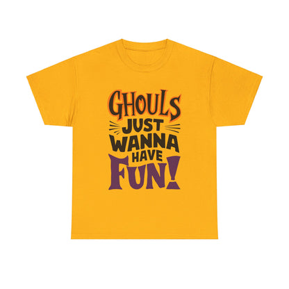 Ghouls Just Wanna Have Fun, Halloween T-Shirt, Spooky and Funny, Music Lovers Shirt, Halloween Lover Gift