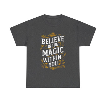 Magic Within T-Shirt, Inspirational T-Shirt, Perfect Inspirational Gift