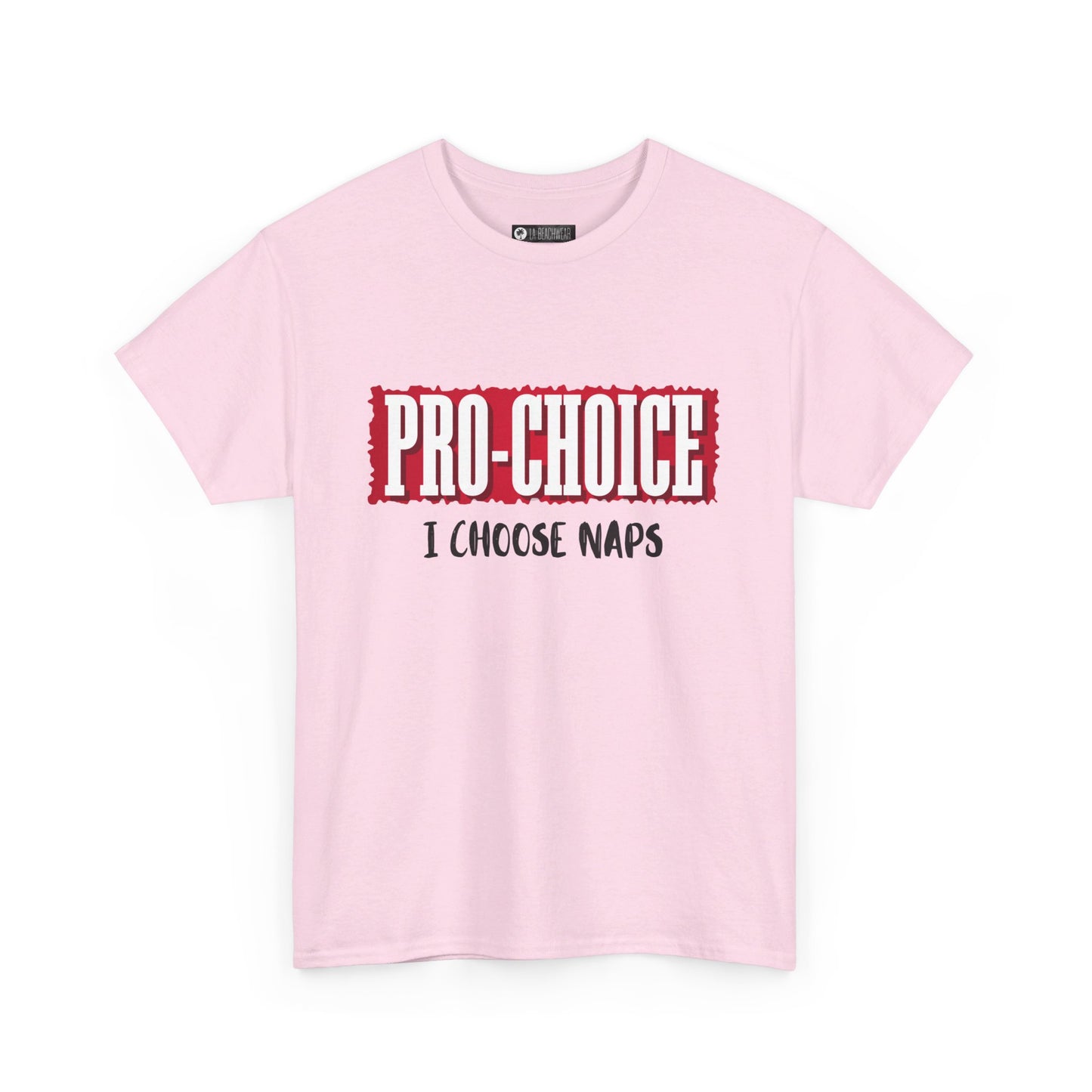 Pro-Choice Naps, non-political political shirt, fun gear, humorous gift, political gift