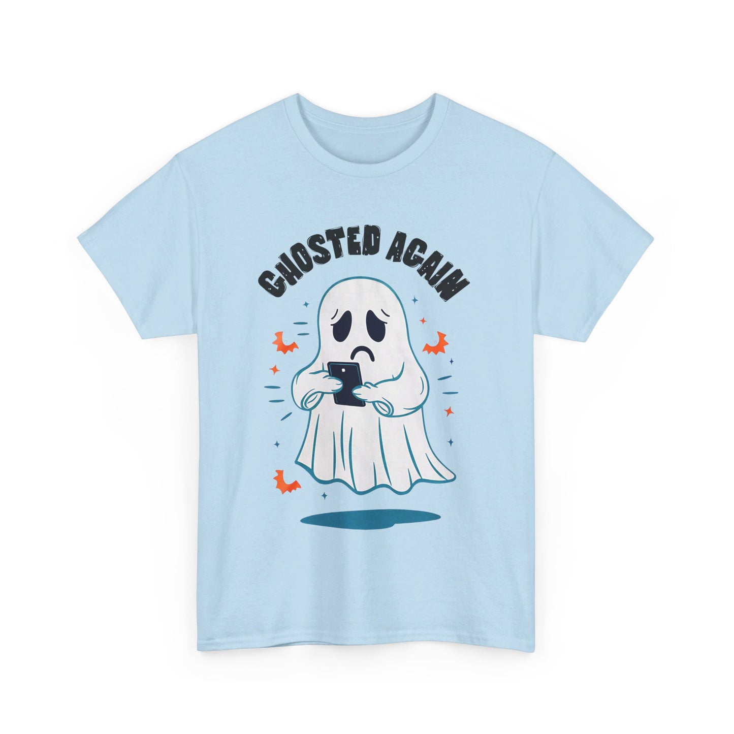 Ghosted Again, Halloween T-Shirt, Spooky and Funny, Culture Lovers Shirt, Halloween Lover Gift