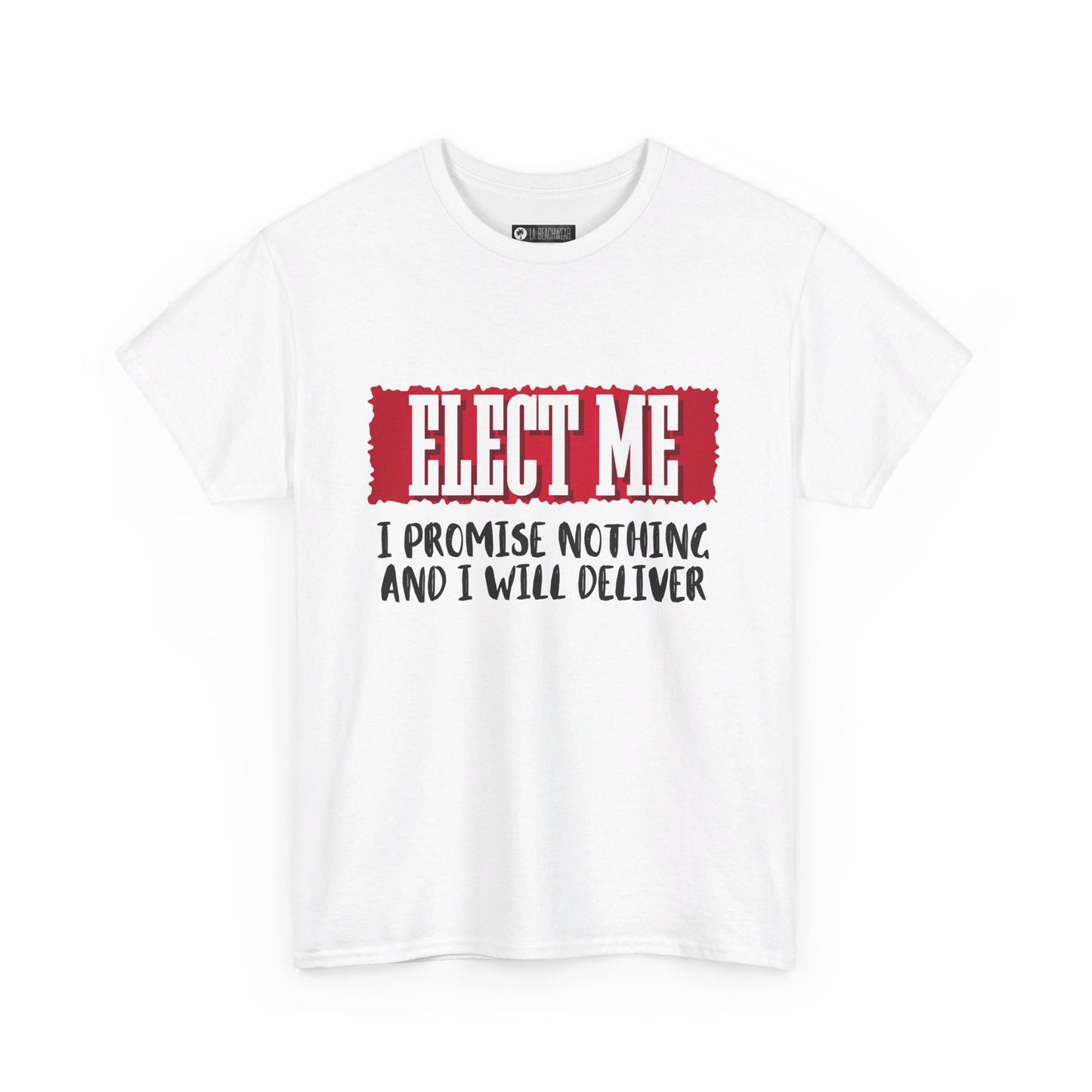 Elect Me T-Shirt, non-political political shirt, fun gear, humorous gift, political gift