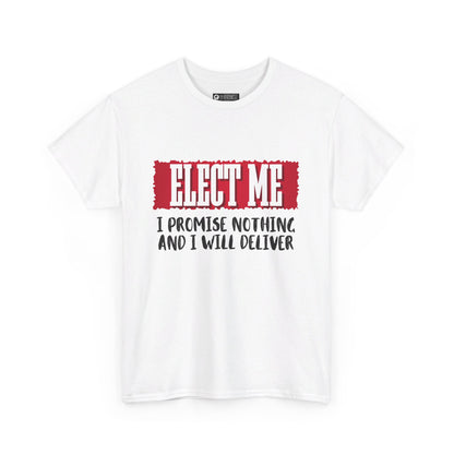 Elect Me T-Shirt, non-political political shirt, fun gear, humorous gift, political gift