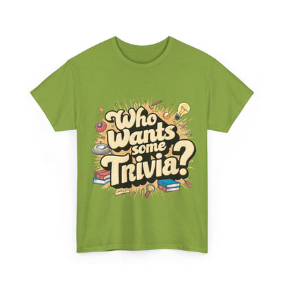 Who Wants Some Trivia? T-Shirt