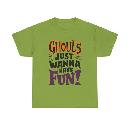 Ghouls Just Wanna Have Fun, Halloween T-Shirt, Spooky and Funny, Music Lovers Shirt, Halloween Lover Gift