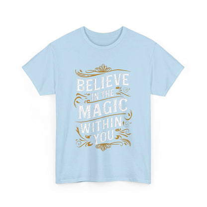 Magic Within T-Shirt, Inspirational T-Shirt, Perfect Inspirational Gift